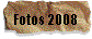 Fotos 2008